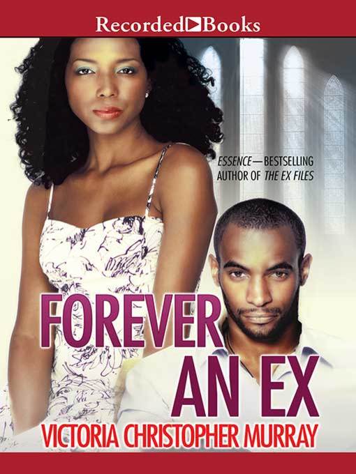 Title details for Forever an Ex by Victoria Christopher Murray - Available